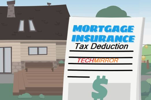 Article to Learn About the Mortgage Insurance Premium Tax Deduction on techmirror.in