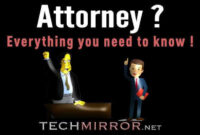 Attorney ? (Everything you need to know !)