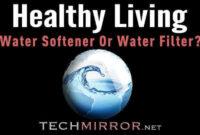 Healthy Living – Water Softener Or Water Filter ?