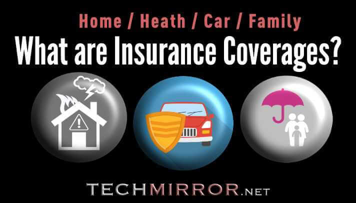 What are Insurance Coverages?