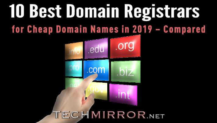 10 Best Domain Registrars for Cheap Domain Names in 2019 – Compared