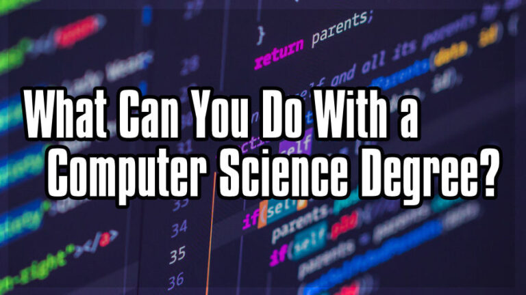What Can You Do With a Computer Science Degree? – TechMirror