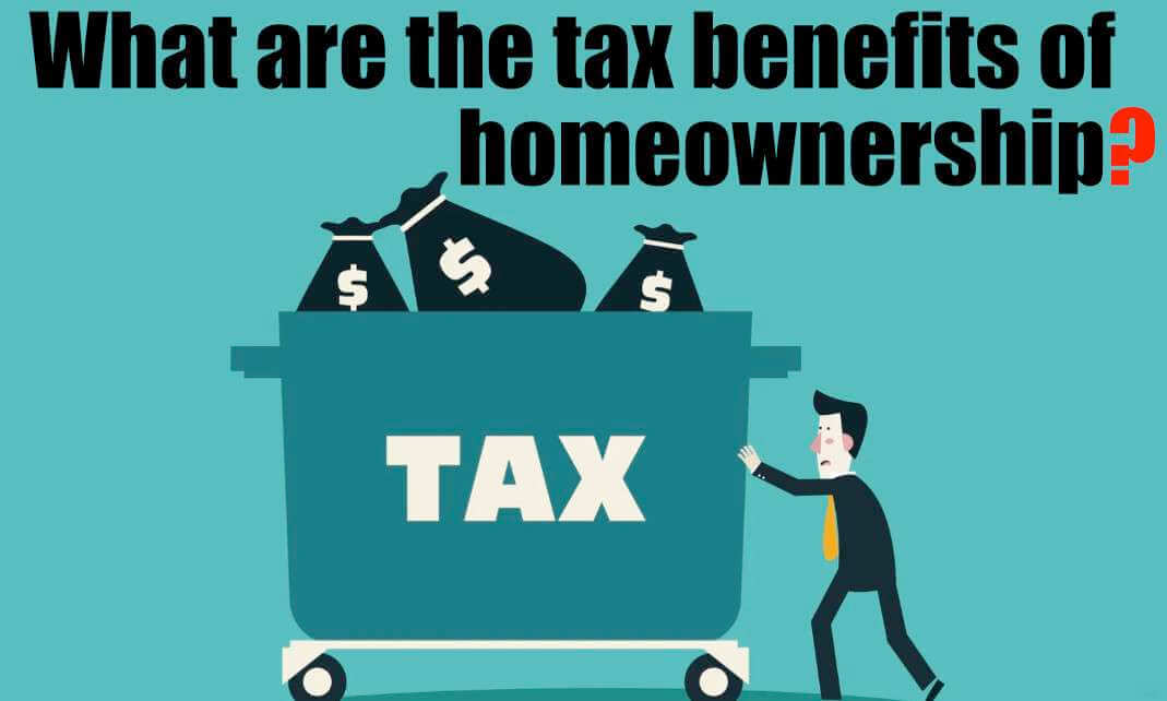 What are the tax benefits of homeownership?