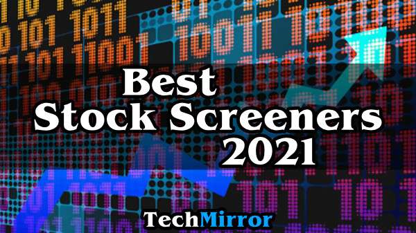 Best Stock Screeners of 2021